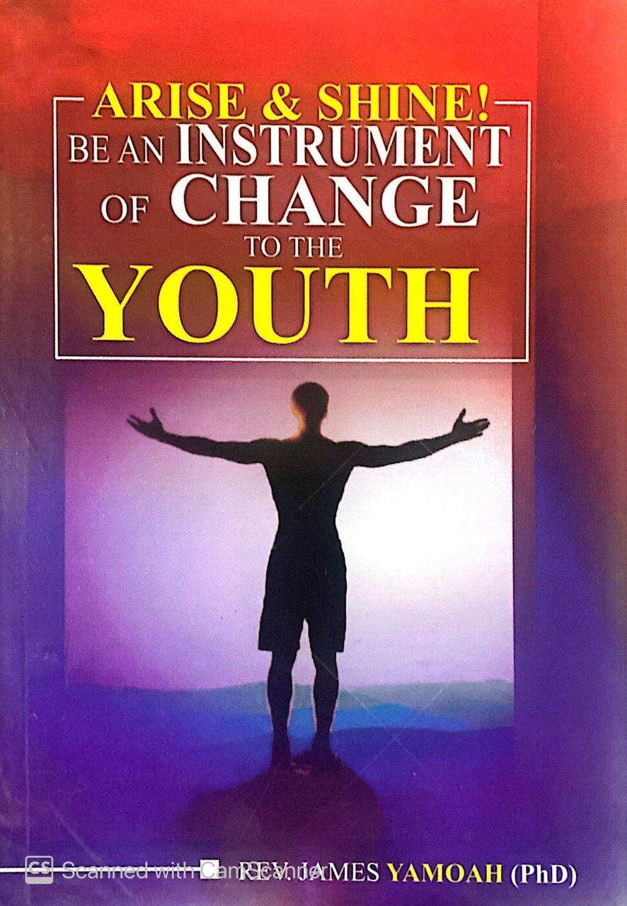 Arise & Shine! Be An Instrument Of Change To The Youth Cover